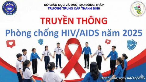Trường Trung cấp Thanh Bình tổ chức buổi sinh hoạt Truyền thông phòng chống HIV/ AIDS năm 2025