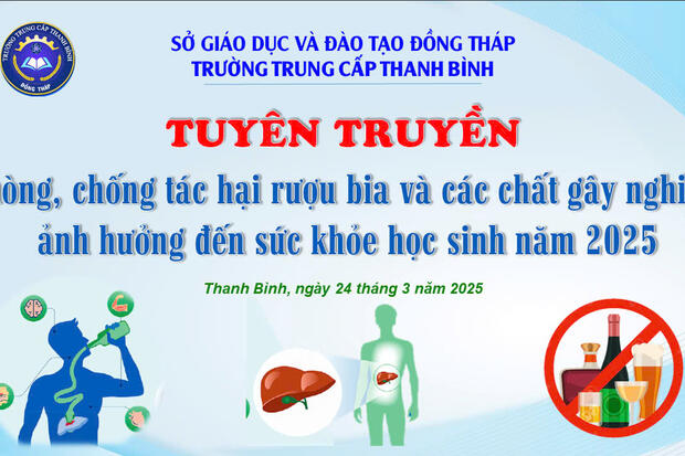 Trường Trung cấp Thanh Bình phối hợp với Trung tâm kiểm soát bệnh tật Đồng Tháp tổ chức buổi truyền thông chuyên đề "Phòng, chống tác hại rượu bia và các chất gây nghiện gây ảnh hưởng đến sức khoẻ học sinh năm 2025"
